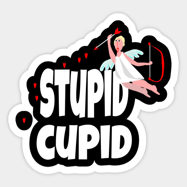 Funny, cute Valentine's Day Gift, "Stupid Cupid". Sticker by KristinaEvans126